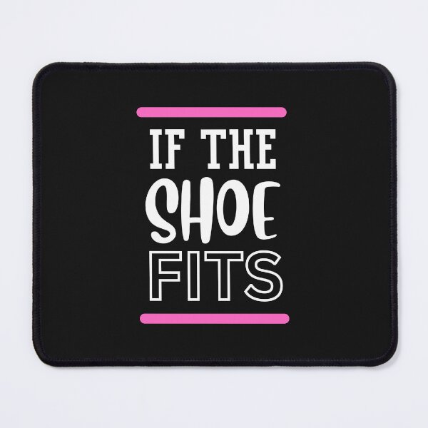 Item preview, IF THE SHOE FITS designed and sold by starfishstuff.
