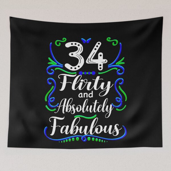 Item preview, Thirty Four Flirty and Absolutely Fabulous, Funny 34th Birthday designed and sold by orangeblue21.