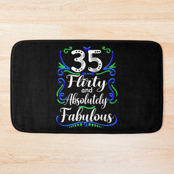 Item preview, Thirty Five Flirty and Absolutely Fabulous, Funny 35th Birthday designed and sold by orangeblue21.