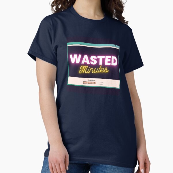 Wasted Minutes Podcast Merch Classic T-Shirt