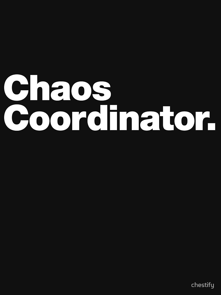 Thumbnail 7 of 7, Classic T-Shirt, Chaos Coordinator designed and sold by chestify.