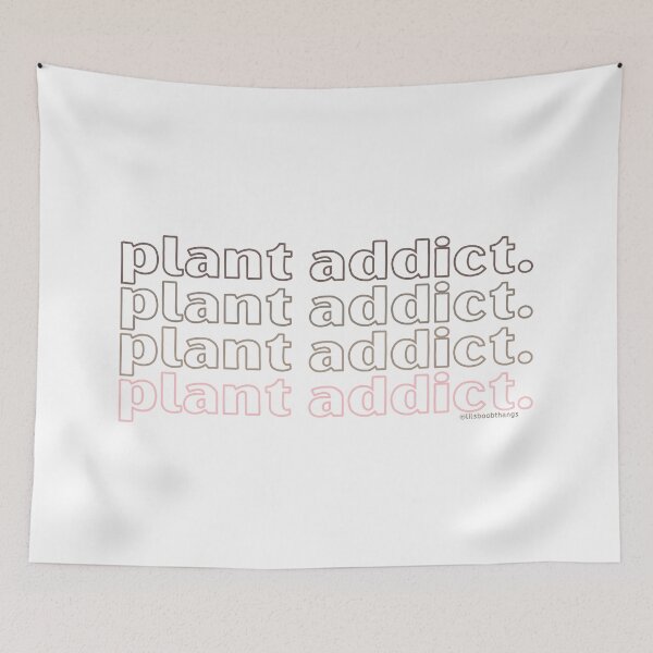 Item preview, Plant Addict, v5 | lilsboobthangs designed and sold by lilsboobthangs.