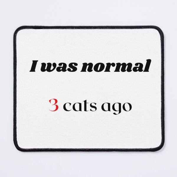 Item preview, i was normal three cats ago Classic T-Shirt designed and sold by abdslam ★★★★★.
