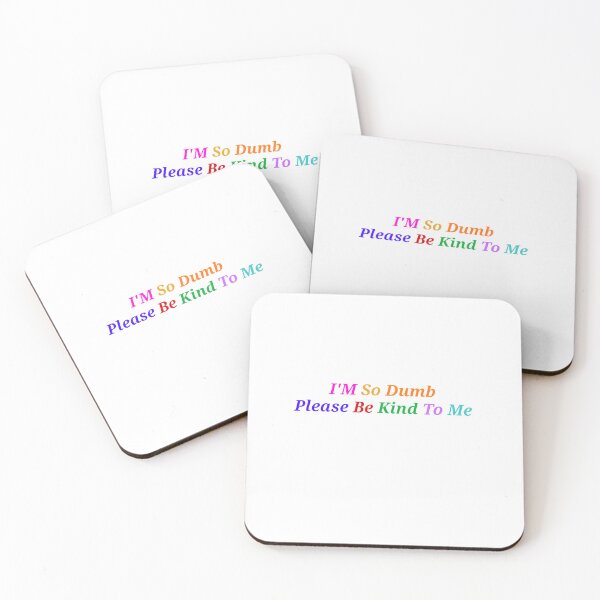 Item preview,  Im So Dumb Please Be Kind To Me - Funny And Cute Quotes designed and sold by Designspot2020.