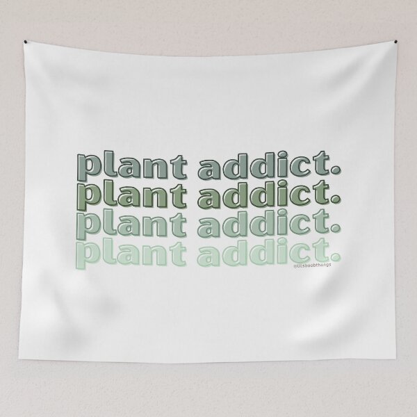 Item preview, Plant Addict, v9 | lilsboobthangs designed and sold by lilsboobthangs.