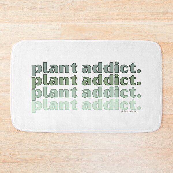 Item preview, Plant Addict, v10 | lilsboobthangs designed and sold by lilsboobthangs.