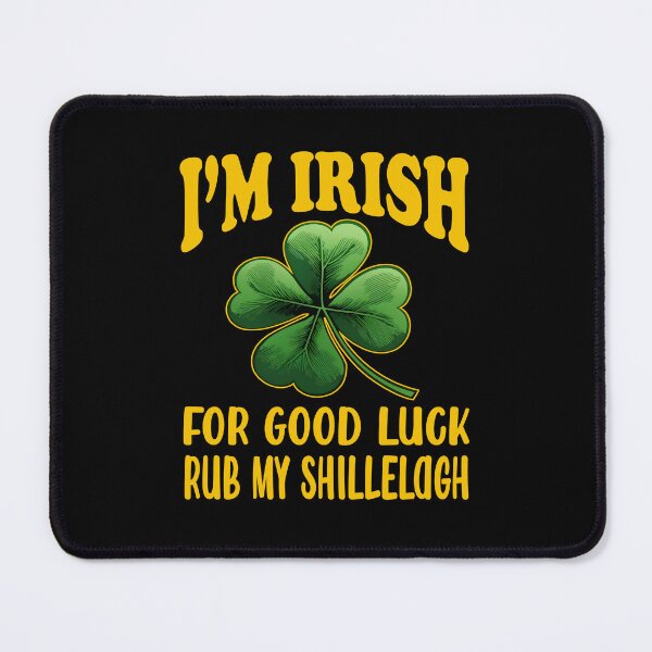Item preview, Funny St. Patricks Day Pun For Irish Good Luck Rub My Shillelagh Adult Humor designed and sold by Bad Kitty Designz.