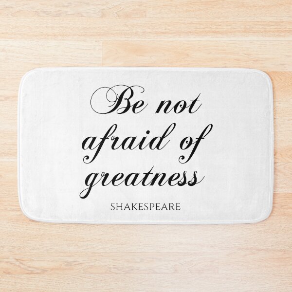 Item preview, Be Not Afraid Of Greatness - Shakespeare designed and sold by PhiloJourney.