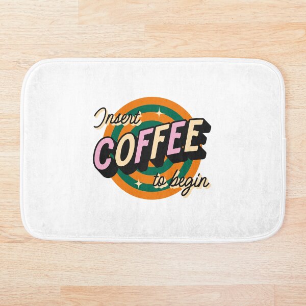 Item preview, Insert coffee to begin designed and sold by TheSimpleSloth.