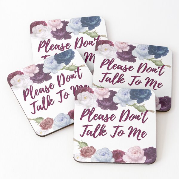 Item preview, Please Don't Talk to Me floral designed and sold by Justforfun1234.