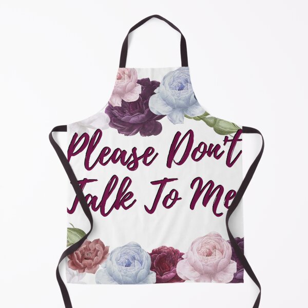Item preview, Please Don't Talk to Me floral designed and sold by Justforfun1234.