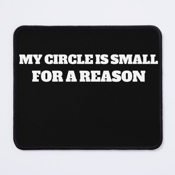 Item preview, my circle is small for a reason designed and sold by stor11.