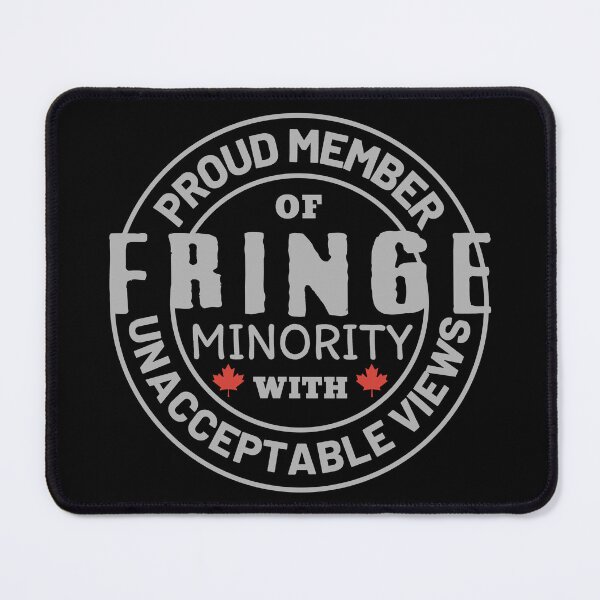 Item preview, Proud Member Of Fringe Minority With Unacceptable Views on Back  - Freedom Convoy Canada 2022 designed and sold by ViewerEqualsPhoton.