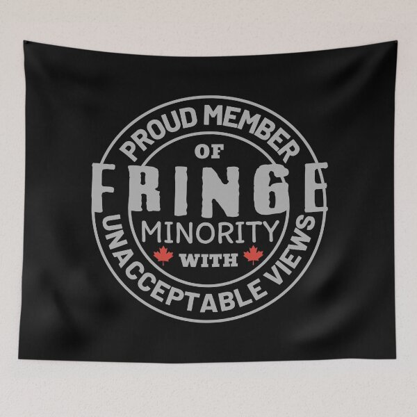 Item preview, Proud Member Of Fringe Minority With Unacceptable Views on Back  - Freedom Convoy Canada 2022 designed and sold by ViewerEqualsPhoton.