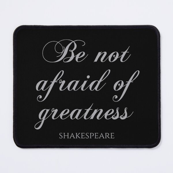 Item preview, Be Not Afraid Of Greatness - Shakespeare - The Bard designed and sold by PhiloJourney.