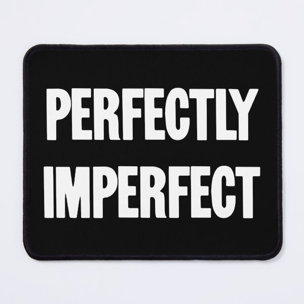 Item preview, Perfectly Imperfect designed and sold by Good-Looking Corpse.