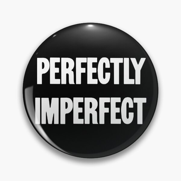 Item preview, Perfectly Imperfect designed and sold by Good-Looking Corpse.