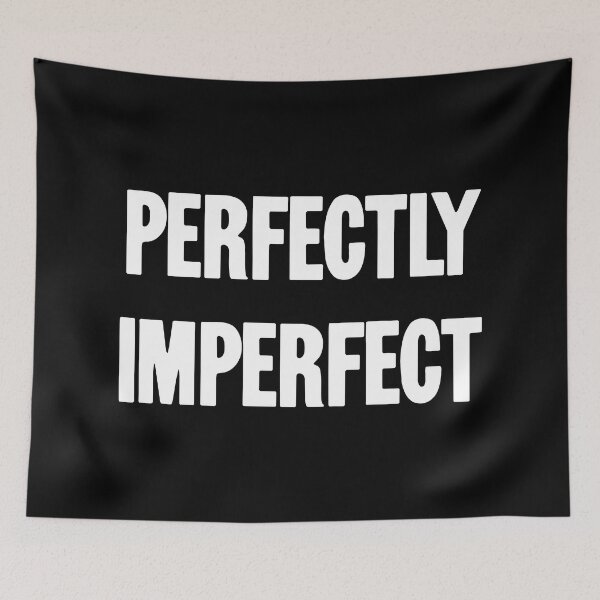 Item preview, Perfectly Imperfect designed and sold by Good-Looking Corpse.