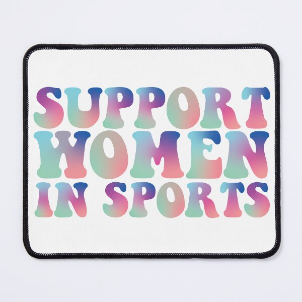 Item preview, Support Women in Sports designed and sold by T-Aho.