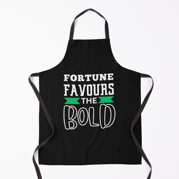 Item preview, FORTUNE FAVOURS THE BOLD designed and sold by starfishstuff.