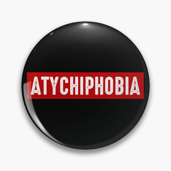 Item preview, Atychiphobia designed and sold by DukeSTaurus.