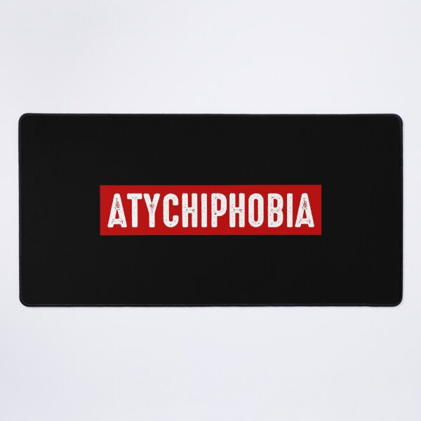 Item preview, Atychiphobia designed and sold by DukeSTaurus.
