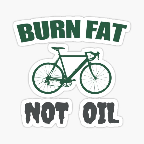 Burn fat not oil Sticker