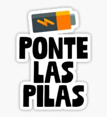 Ponte Las Pilas Sticker & T-Shirt - Gift For Spanish Class Sticker