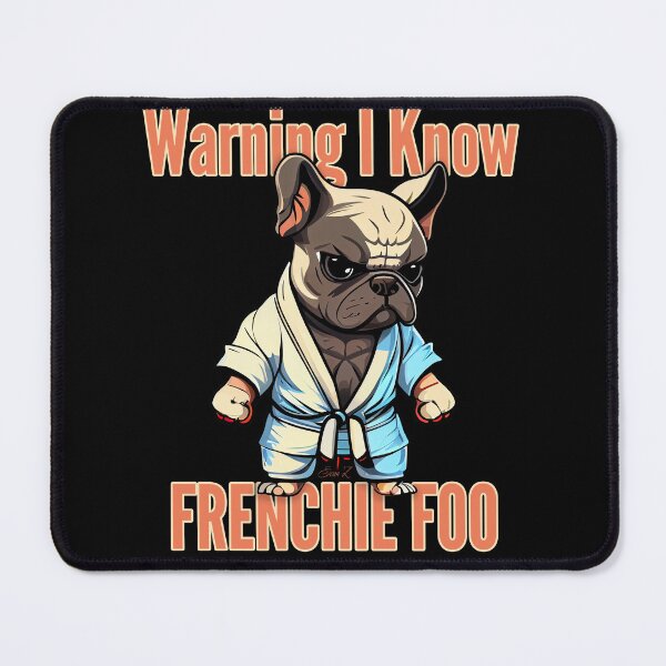 Item preview, Warning I know Frenchie foo designed and sold by Designs by Sean Z.