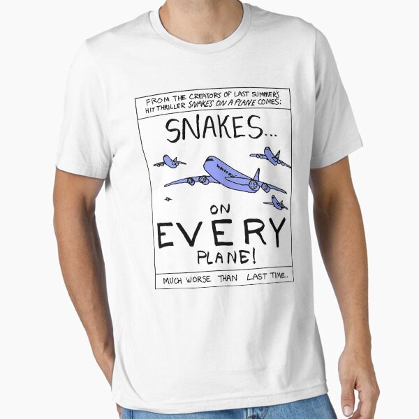 SNAKES ON EVERY PLANE