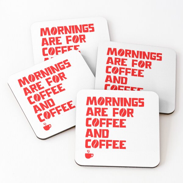 Artikelvorschau, Mornings Are For Coffee And Coffee (red text) entworfen und verkauft von DMcK Designs.