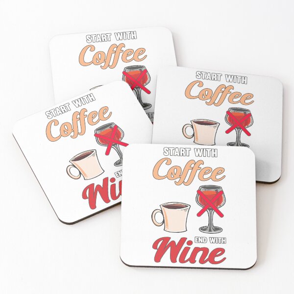 Item preview, Start with coffee end with wine designed and sold by jie lin.