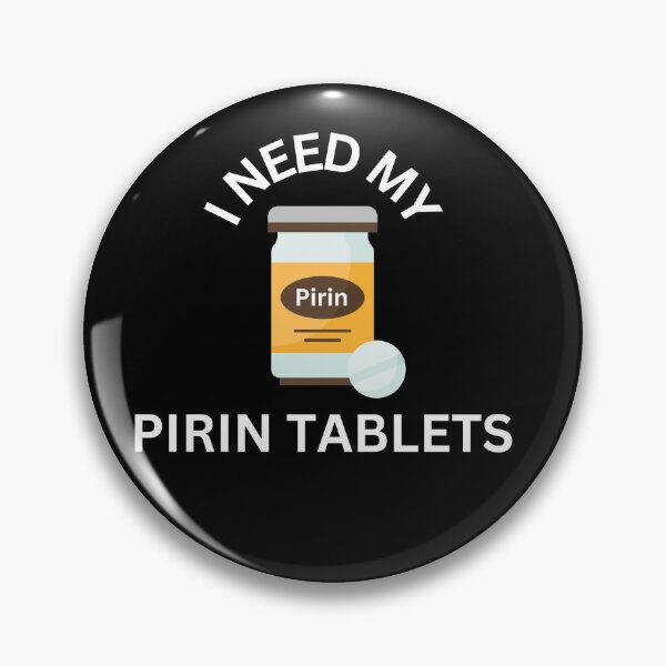 Item preview, I Need My Pirin Tablets designed and sold by barrelroll909.