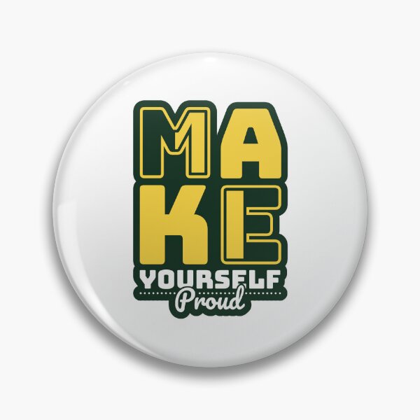 Item preview, Make your self proud Design designed and sold by fun-times-store.