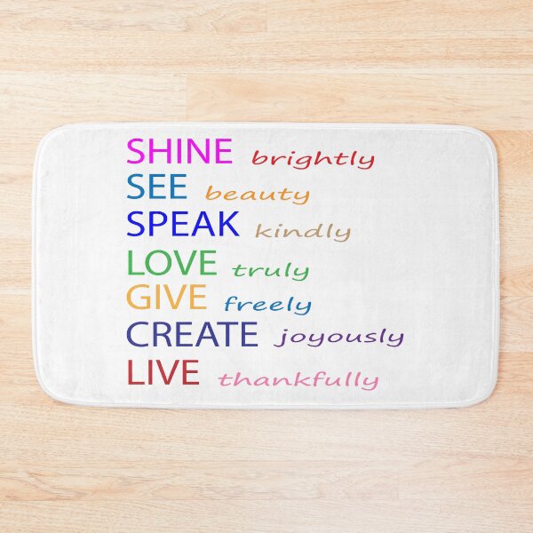 Item preview, shine brightly see beauty speak kindly love truly give freely live thankfully designed and sold by sbrstore.