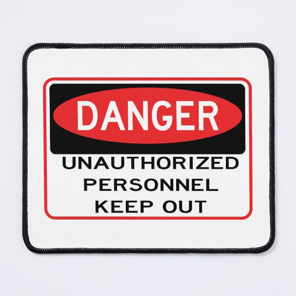 Item preview, Danger-Unauthorized Personnel designed and sold by slyfo.