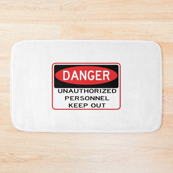 Item preview, Danger-Unauthorized Personnel designed and sold by slyfo.