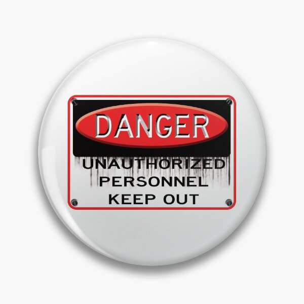 Item preview, Danger-Unauthorized Personnel Weathered  designed and sold by slyfo.