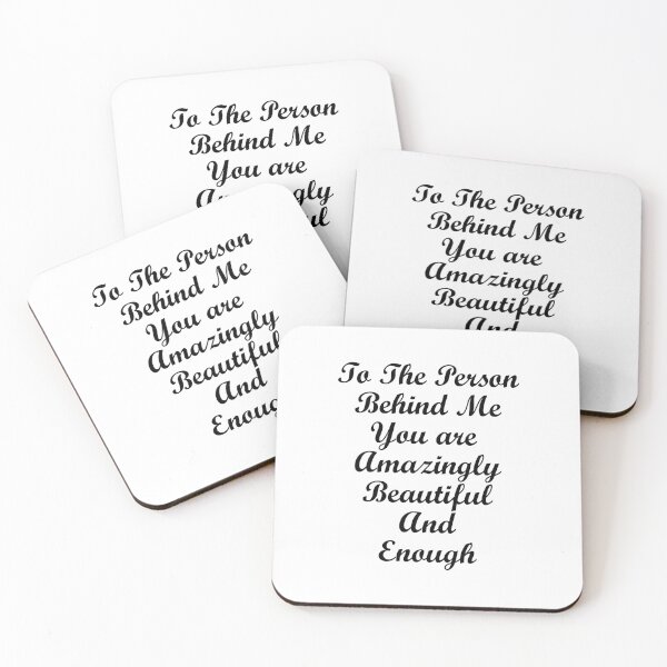 Item preview, To The Person Behind Me You Are Amazing Beautiful And Enough designed and sold by Bend-The-Trendd.