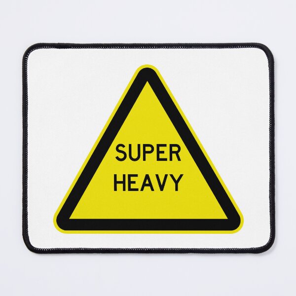 Item preview, Super Heavy Sign designed and sold by slyfo.