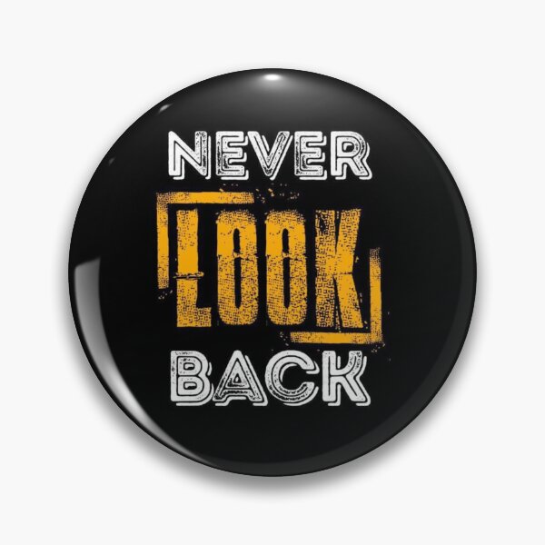 Item preview, never look back designed and sold by sbrstore.
