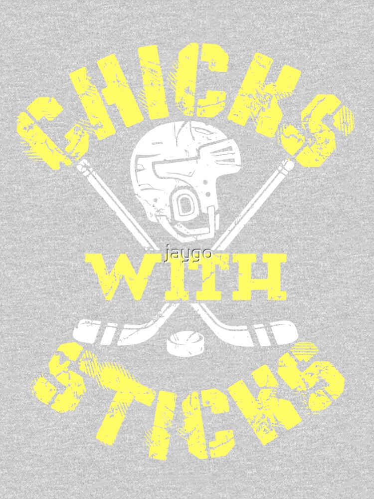 Chicks With Sticks Hockey Girls Design by jaygo