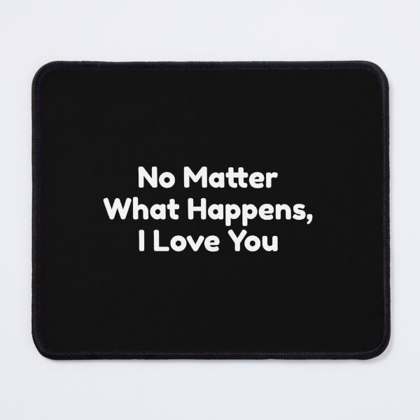 Item preview, No Matter What Happens, I Love You designed and sold by bouymakesart.