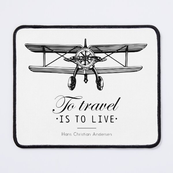Item preview, To Travel is to Live - Hans Christian Andersen Quote - Airplane Lover design designed and sold by Ikaroots.