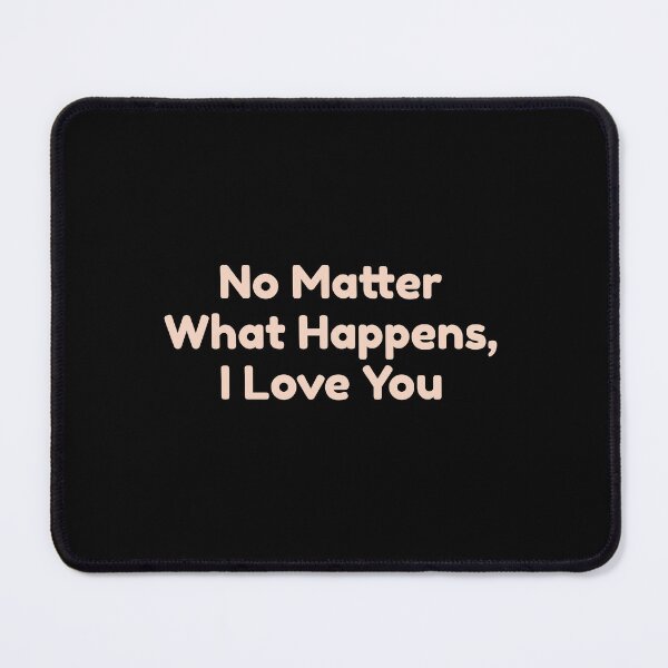 Item preview, No Matter What Happens, I Love You designed and sold by bouymakesart.