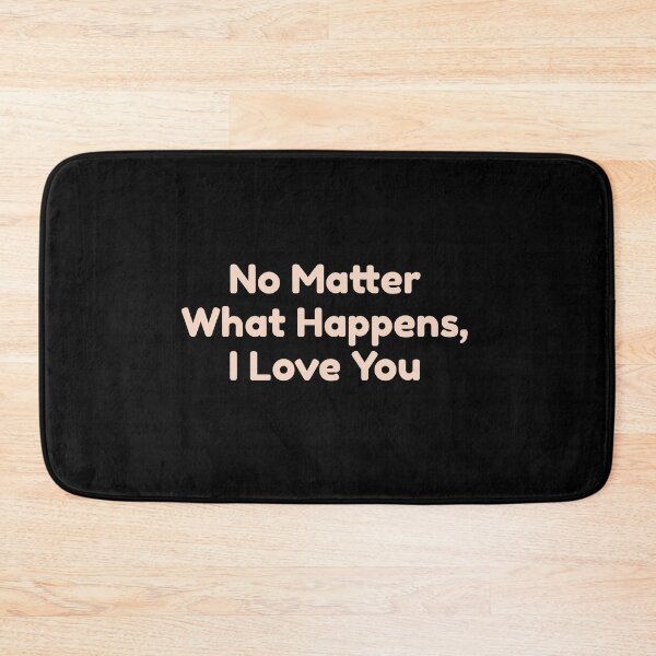 Item preview, No Matter What Happens, I Love You designed and sold by bouymakesart.