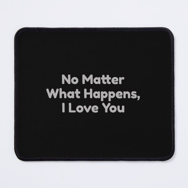 Item preview, No Matter What Happens, I Love You designed and sold by bouymakesart.
