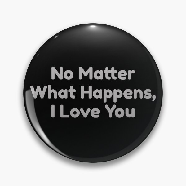 Item preview, No Matter What Happens, I Love You designed and sold by bouymakesart.