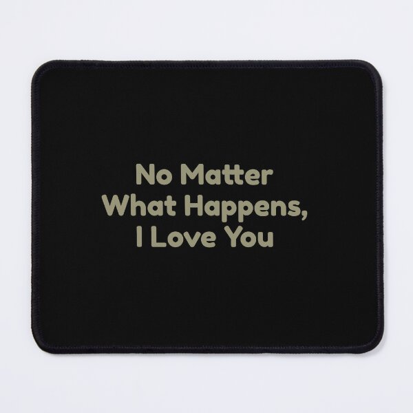 Item preview, No Matter What Happens, I Love You designed and sold by bouymakesart.