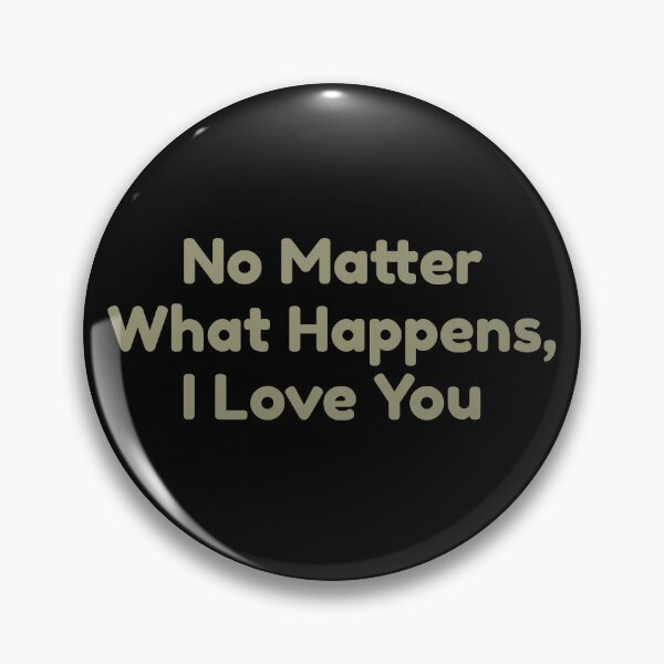 Item preview, No Matter What Happens, I Love You designed and sold by bouymakesart.